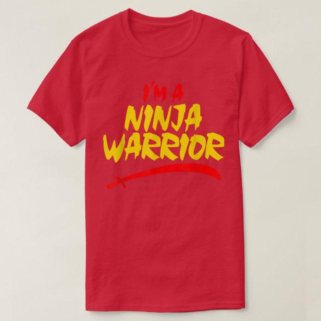 T-shirt I'm a Ninja Warrior  (Design devant)