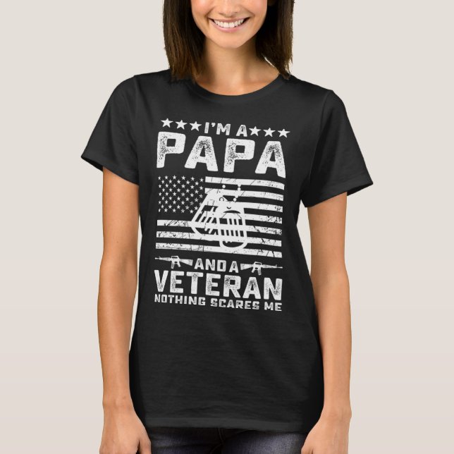 T-shirt I'm a Papa and a Veteran nothing scares me  Dad (Devant)