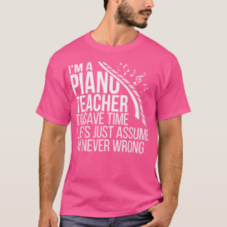 T-shirt I'M A Piano Teacher Piano Teaching Piano Instructo