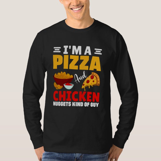 T-shirt I'm A Pizza Chicken & Nuggets Kind Of Guy Food (Devant)