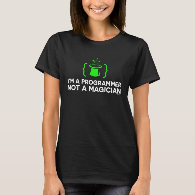 T-shirt I'm a programmer not a magician (Devant)