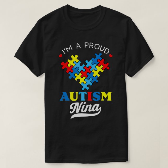 T-shirt I'm A Proud Autism Nina Autism Aware Autistic  (Design devant)