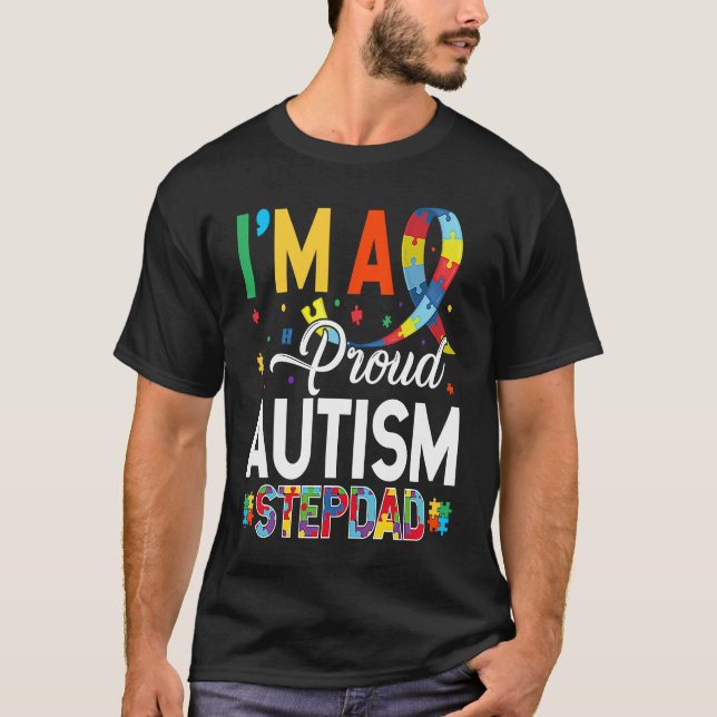 T-shirt I'm a Proud Autism Stepdad Matching Autism Awarene (Devant)