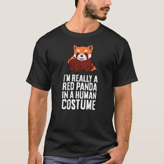 T-shirt I'm A Red Panda In A Human Costume (Devant)