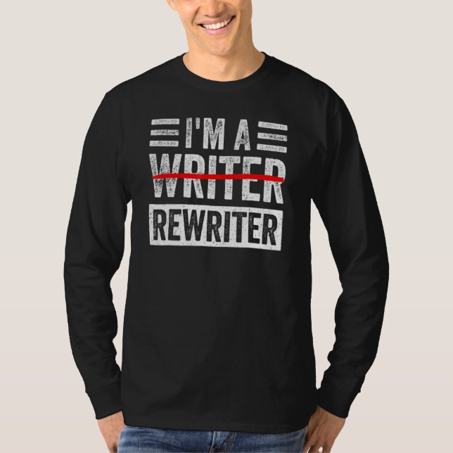 T-shirt I'm A Rewriter Funny Writing Writer Quote (Devant)