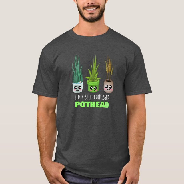 T-shirt I'm A SelfConfessed Pothead - Funny Plante Lover P (Devant)