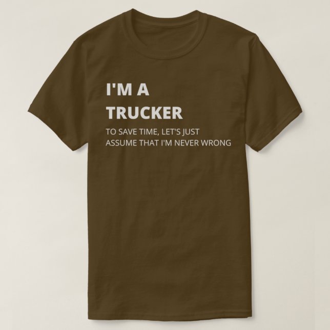 T-shirt Im A Trucker Trucker Mème Design Qualité (Design devant)