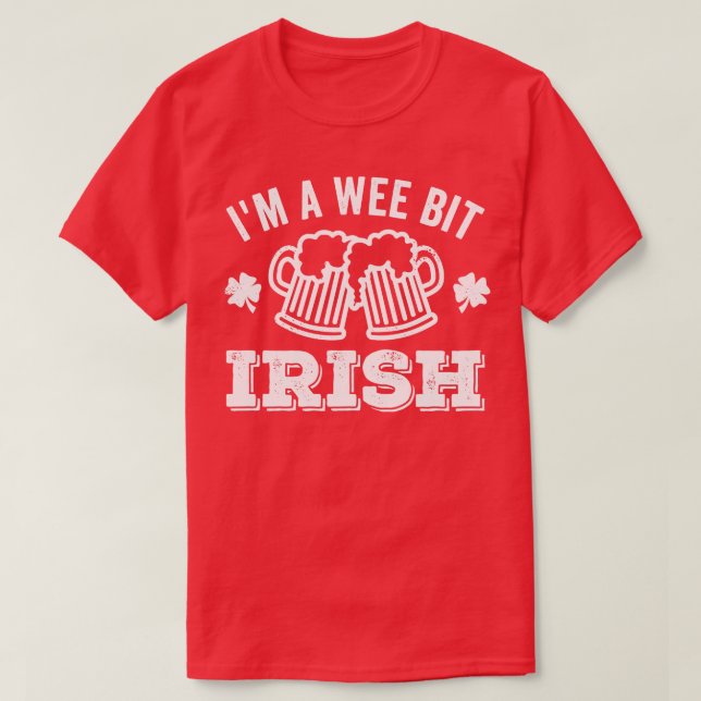 T-shirt Im A Weit Bière Irlandaise (Design devant)