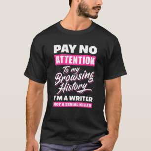 T-shirt Im A Writer Not A Serial Killer Author