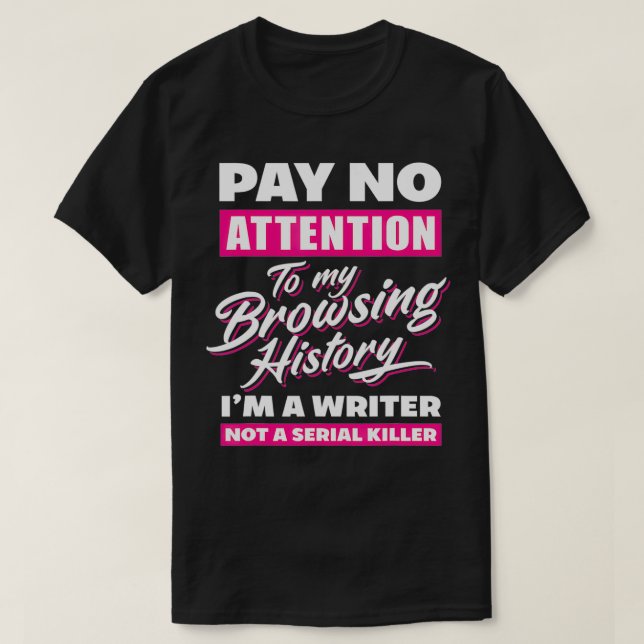 T-shirt Im A Writer Not A Serial Killer Funny Author  (Design devant)