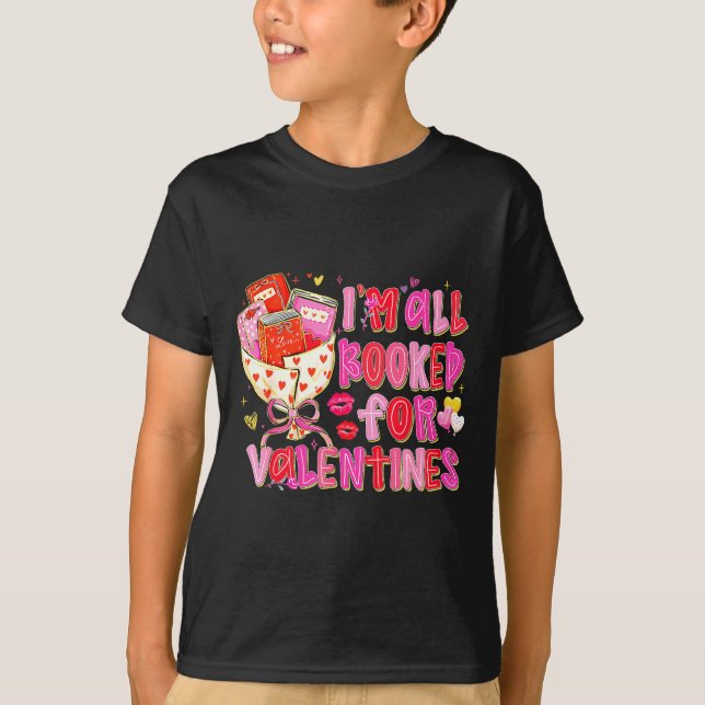 T-shirt I'm All Booked For Valentines Day Book Lovers Teac (Devant)