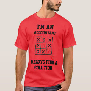 T-shirt Im An Accountant I Always Find A Solution