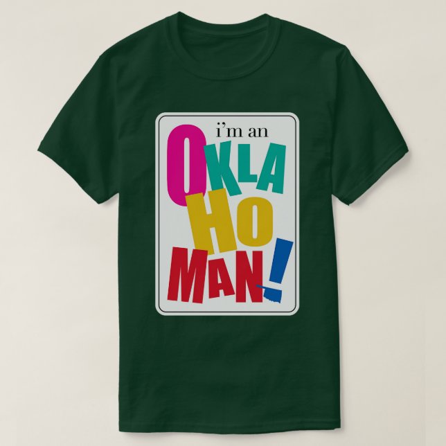 T-shirt Im an Oklahoman (Design devant)