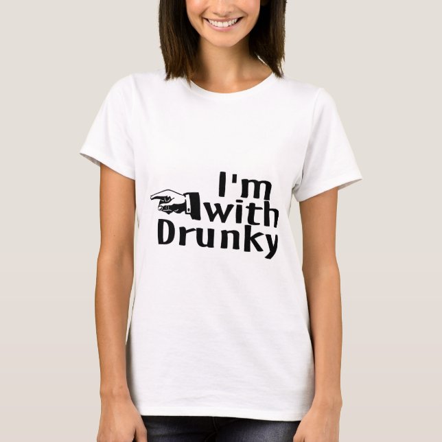 T-shirt Im avec Drunky (Devant)