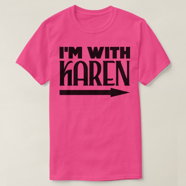 T-shirt Im avec Karen 2 (Design devant)