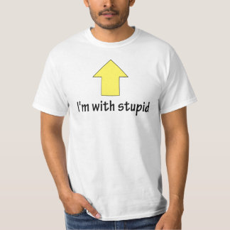 T-shirt Im avec stupide