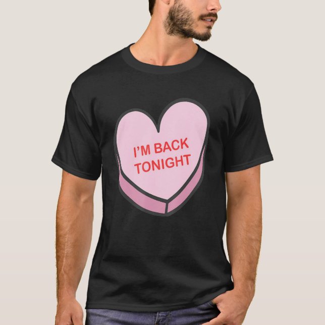 T-shirt I'm Back Tonight Happy Valentines Day Nurse Group  (Devant)