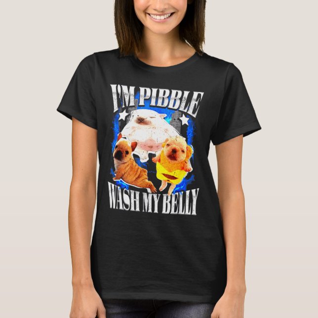 T-shirt Im Bble Wash My Belly Frenchie Bulldog  (Devant)