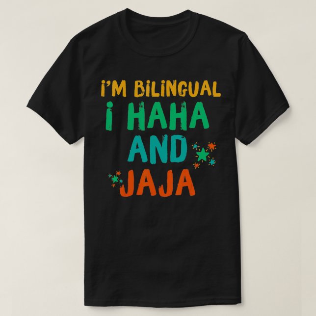 T-shirt Im Bilingue I Haha Et Jaja Bilingue Espanol Span (Design devant)