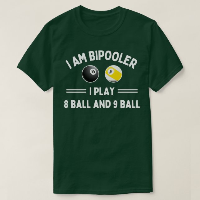 T-shirt Im Bipooler I Play 8 Ball et 9 Ball (Design devant)