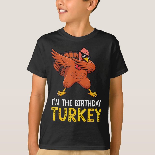 T-shirt I'm Birthday Turkey Born On Thanksgiving  (Devant)