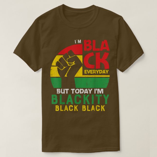 T-shirt Im Blackity Black African American Black Power Jun (Design devant)
