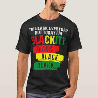 T-shirt Im Blackity Black African American Black Power Jun
