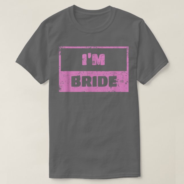 T-shirt I'm Bride  Wedding Day Groom 130  (Design devant)