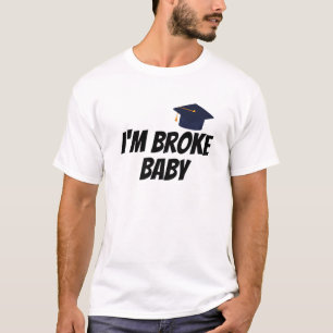 T-shirt Im Broke Baby Funny Cool Sarcastique Noël Naissanc