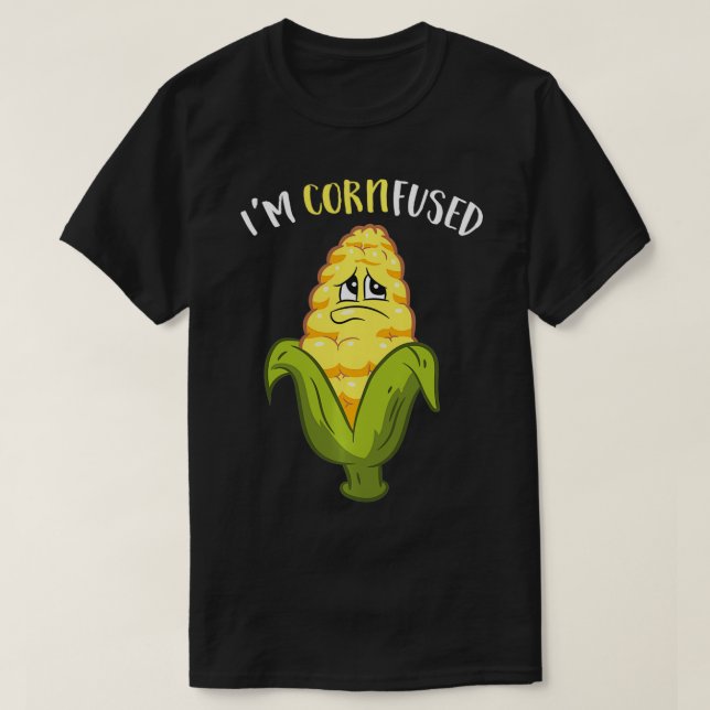 T-shirt I'm Cornfused Funny Corn  (Design devant)