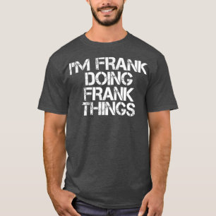 T-shirt IM FRANK FAIRE FRANK THINGS Funny Christmas