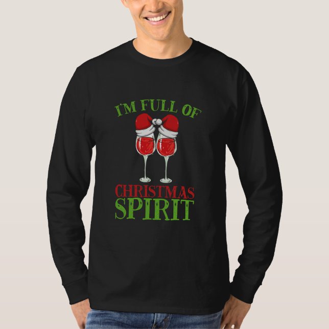 T-shirt I'm Full of Christmas Spirit Funny Wine Lover (Devant)