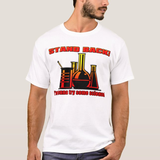 T-shirt I'm Going To Try Some Science Funny Shirt (Devant)