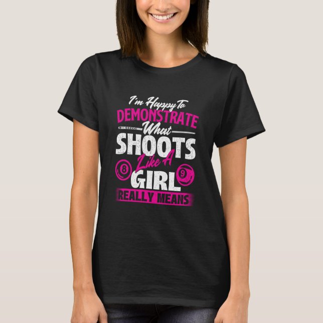 T-shirt I'm Happy To Demonstrate  Billiards Girl Pool Play (Devant)
