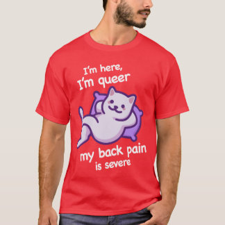 T-shirt Im Here Im Queer My Back Pain Severe Whiteet vinta