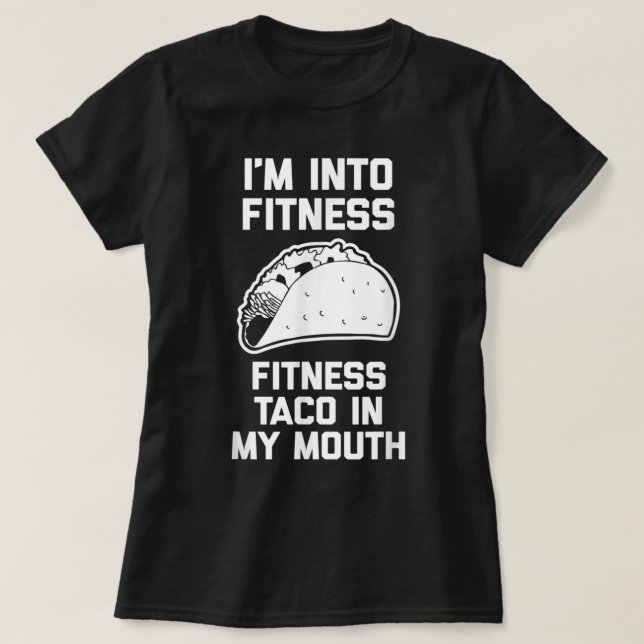T-shirt I'm In Fitness (Fitness Taco In My Mouth) - Funn (Design devant)