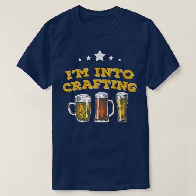 T-shirt I'M INTO CRAFTING Craft Beer Microbrew Hops Funny (Design devant)