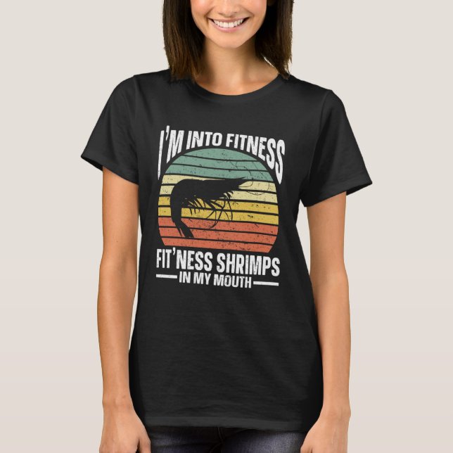 T-shirt Im Into Fitness Fit ness Shrimps In My Mouth Seafo (Devant)