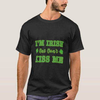 T-shirt Im Irish Dont Kiss Me Jour de la Saint Patrick Vis