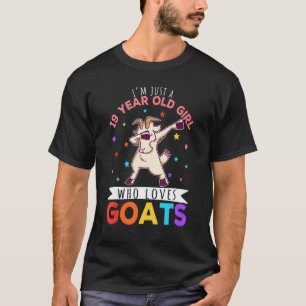 T-shirt I'm Just A 19 Year Old Girl Who Loves Goats Goat G