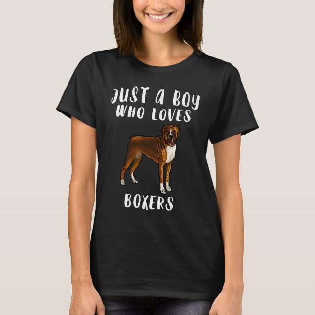 T-shirt Im Just A Boy Who Loves Boxers Dog (Devant)