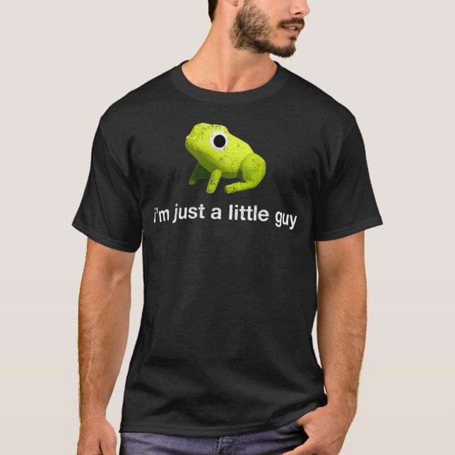 T-shirt I'm Just A Little Guy Gender Neutral Cute Small Fr (Devant)
