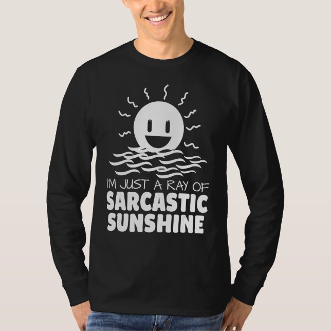T-shirt I'm Just A Ray Of Sarcastic Sunshine (Devant)