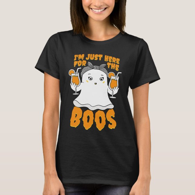 T-shirt I'm Just Here For The Boos  Halloween Women Ghost  (Devant)
