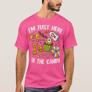 T-shirt I'm Just Here For The Candy Cute Halloween 5151