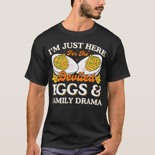 T-shirt I'M Just Here For The Deviled Eggs And Family Dram (Devant)