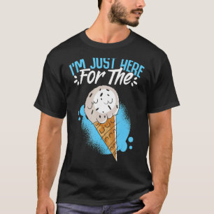 T-shirt I'm Just Here For The Ice Cream Humorous for Sherb