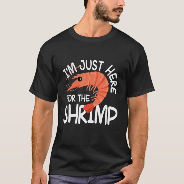 T-shirt I'm Just Here For The Shrimp (Devant)