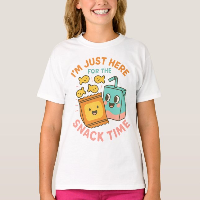 T-shirt I'm Just Here for the Snack Time – Cute School Lun (Devant)