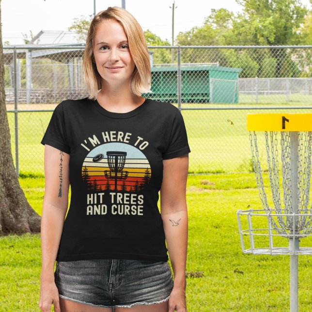 T-shirt I'm Just Here to Hit Trees and Curse Fun Disc Golf (Créateur téléchargé)